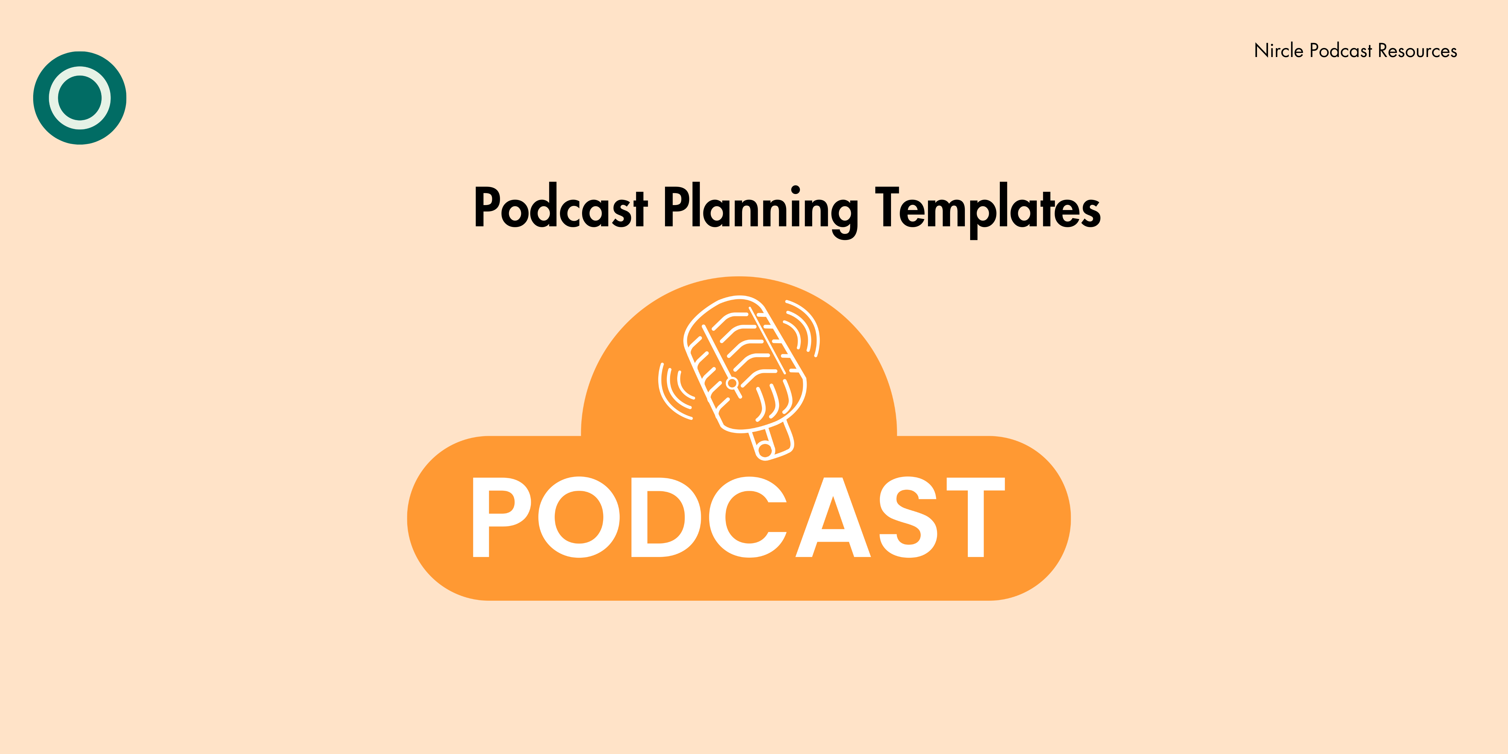 Podcast Planning Nircle Templates