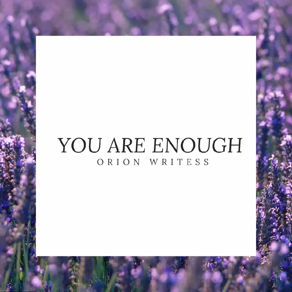 YOU ARE ENOUGH