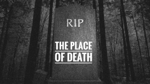 The place of death