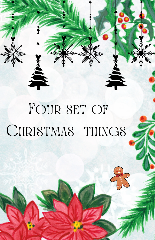 Four set of Christmas things