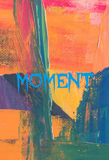 MOMENT