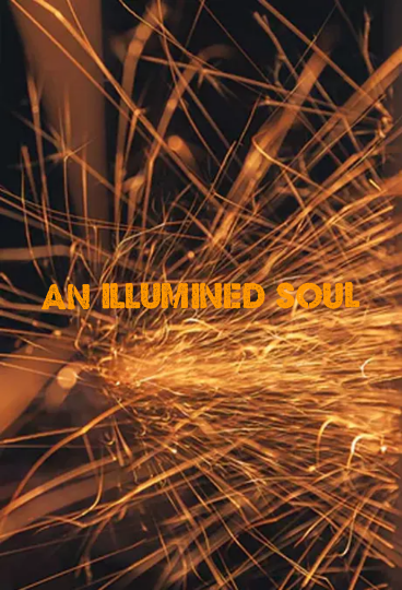 AN ILLUMINED SOUL